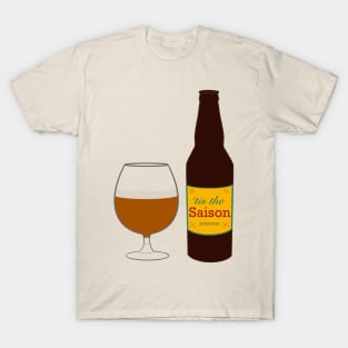 'tis the saison T-Shirt